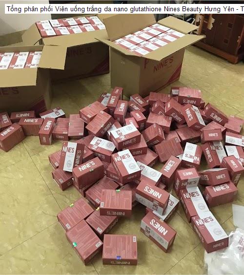 Hình ảnh Tổng phân phối Viên uống trắng da nano glutathione Nines Beauty Hưng Yên - Trị nám tàn nhang Spa Trang Anh